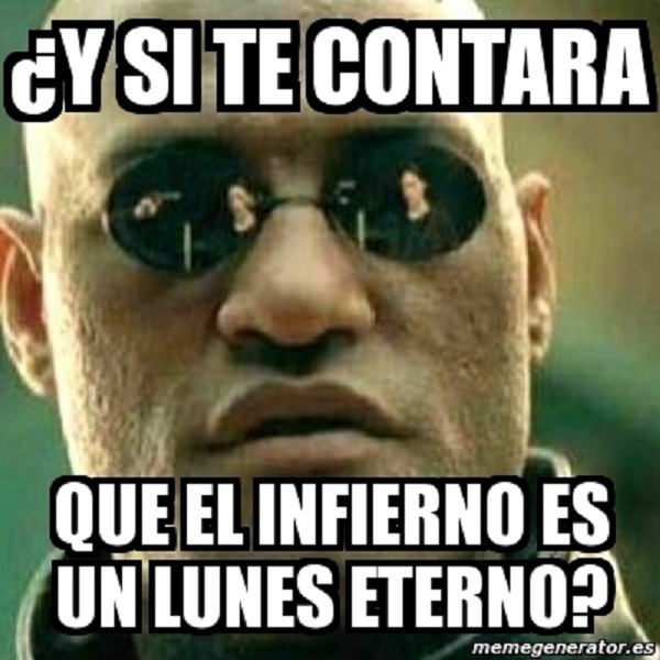 10 memes sobre los lunes para enviar por WhatsApp 5 meme lunes infierno