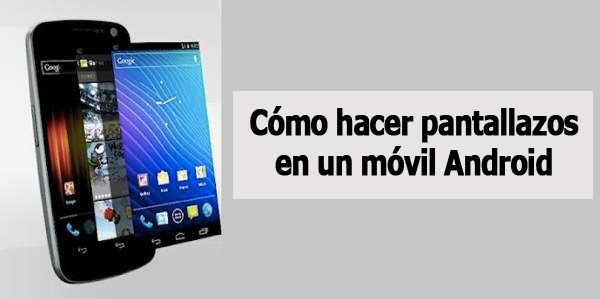 Cómo hacer un pantallazo en Android