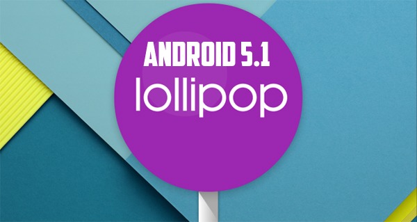 La actualización de Android 5.1 Lollipop estarí­a a la vuelta de la esquina