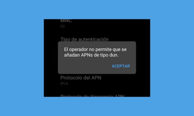 Solución al mensaje El operador no permite que se añadan APNs de tipo DUN