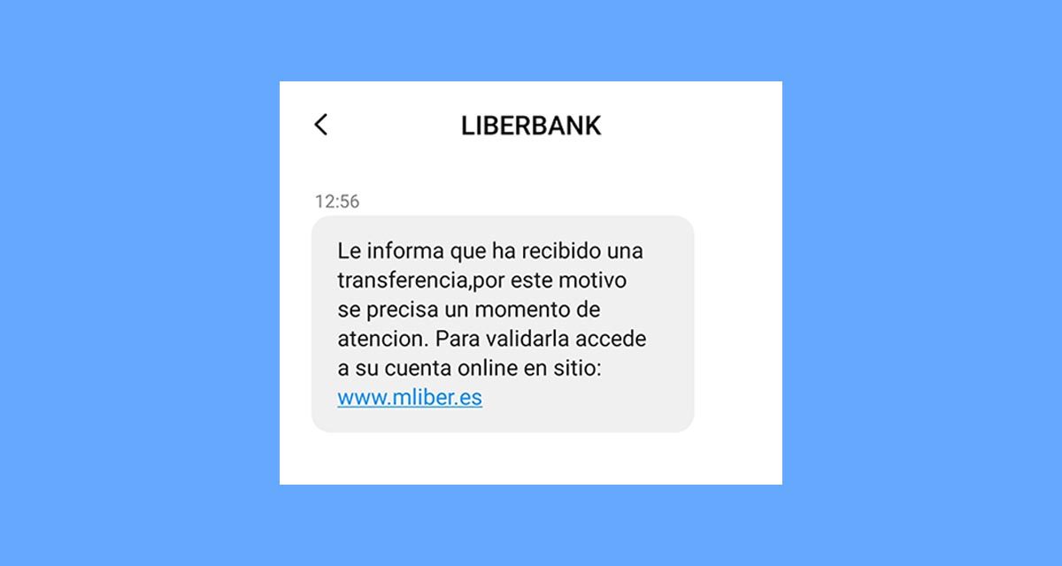 Ten cuidado con este SMS falso de Liberbank, podría ser una estafa