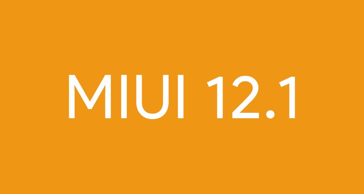 MIUI 12.1: móviles compatibles, novedades y fecha de lanzamiento