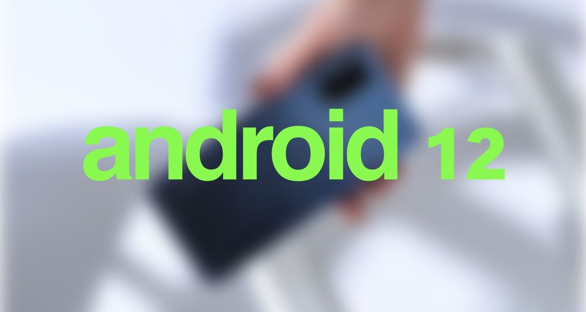 Android 12: fecha de lanzamiento, novedades y móviles compatibles