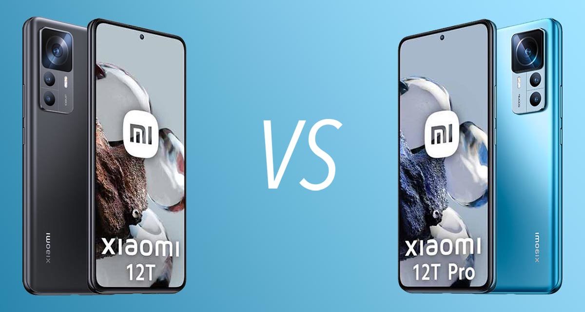 Xiaomi 12T vs 12T Pro, diferencias, comparativa y cuál es mejor