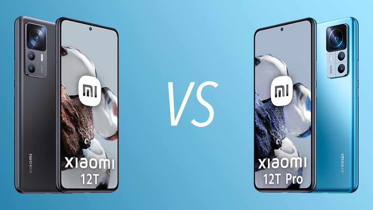 Xiaomi 12T vs 12T Pro - Differences, Comparison Which one is better?