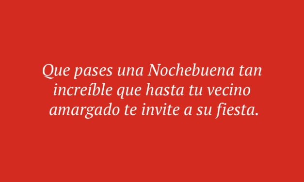 81 frases de Nochebuena para enviar por WhatsApp: cortas, graciosas, para amigos, para mi amor, para la familia…