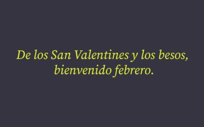 113 frases de Bienvenido febrero 2023: mes del amor, de amistad, para reflexionar, cortas…