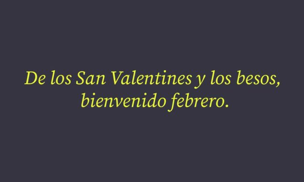 113 frases de Bienvenido febrero 2023: mes del amor, de amistad, para reflexionar, cortas…