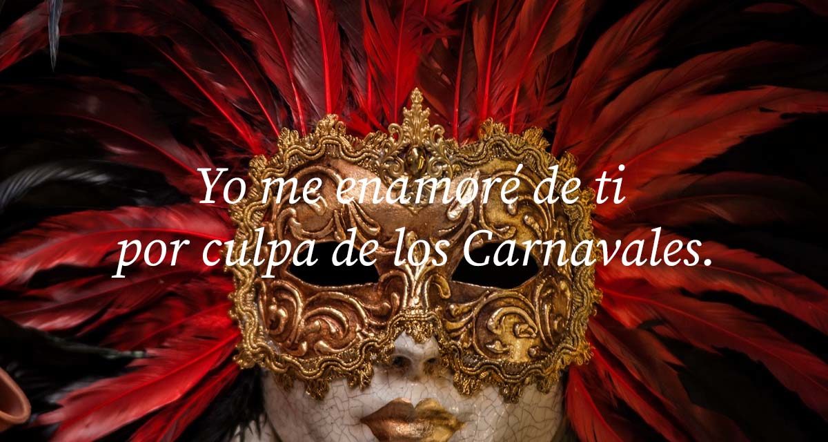 55 frases sobre el Carnaval 2023 para Instagram: de amor, de Cádiz, de la vida, de amigos y familia…