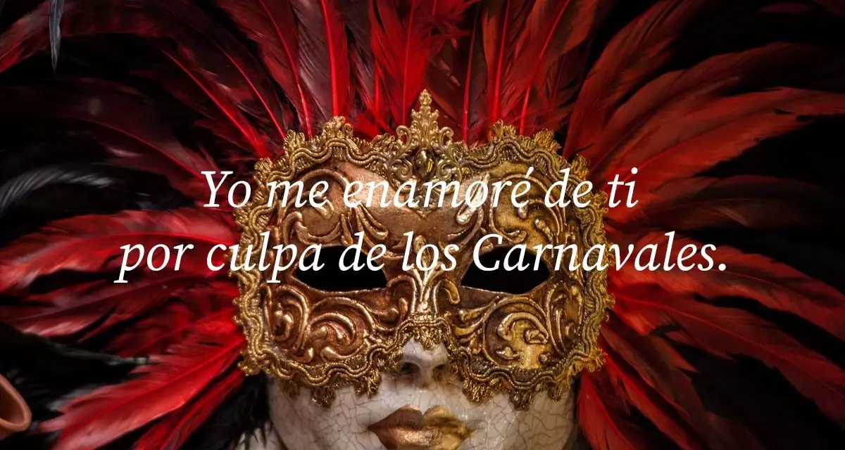 55 frases sobre el Carnaval 2023 para Instagram: de amor, de Cádiz, de la  vida, de amigos y familia...