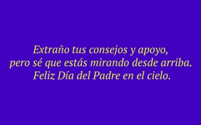 75 dedicatorias y frases del Día del Padre 2024 para WhatsApp: bonitas, originales, para un padre fallecido…