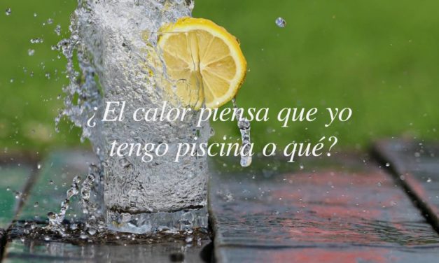 85 frases sobre la ola de calor: divertidas, para memes, sobre cambio climático…