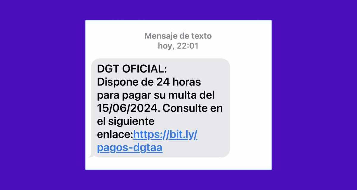 680296894, por qué recibes un mensaje de la DGT de una supuesta multa
