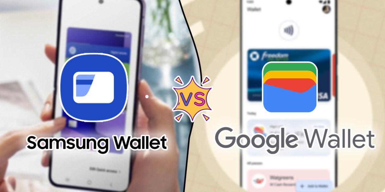 Cual es mejor-Samsung Wallet o Google Wallet-Estas son las diferencias